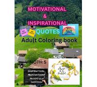 MOTIVATIONAL & INSPIRATIONAL QUOTES: Adult Coloring Book