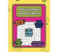 Motivational & Inspirational Word Search for Adults, Teens & Seniors with Large Print: Keep an Active & Relaxed Mind with Positive, Uplifting & Good Vibes Words