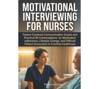 Motivational Interviewing for Nurses