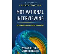 MOTIVATIONAL INTERVIEWING-HELPING PEOPLE CHANGE & GROW,William R Miller,Stephen
