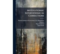 Motivational Interviewing in Corrections