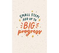 Motivational Lined Journal Notebook | Perfect Gift for Entrepreneurs | Small Steps Add Up to Big Progress | 120-Pages Blank Notebook
