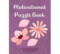 Motivational Puzzle Book: A Cozy Colouring Word Searches and Puzzles with Motivational Quotes for Adults, Teens and Kids