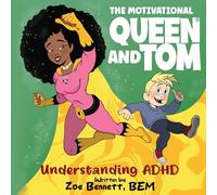 Motivational Queen & Tom: Understanding ADHD: 2
