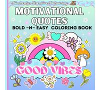 Motivational Quotes Bold and Easy Coloring Book: Positive Affirmations in Fun Print and Designs for Adults and Teens