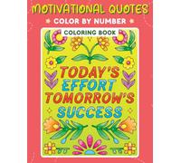 Motivational Quotes Color by Number Coloring Book: Inspirational Coloring Book with Positive Sayings for Men, Women, and Kids | Perfect for ... Improving Focus, and Promoting Mindfulness