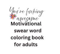 Motivational Swear word coloring book