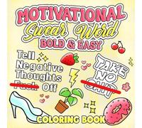 Motivational Swear Word Coloring Book: Big and Simple Coloring Pages with Hilarious and Spicy Words Groovy Graphics for Relaxation and Stress Relief