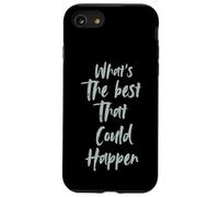 Motivational What is The Best That Could Happen Optimistic Custodia per iPhone SE (2020) / 7/8