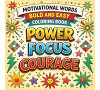 Motivational Words Bold and Easy Coloring Book: A Powerful Collection of 100 Bold, Easy-to-Color Motivational Words and Uplifting Positive Quotes | ... Relief and Daily Inspiration for all ages
