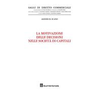 Motivazione delle decisioni nelle societa' di capitali