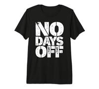 Motivazione - No Days off Maglietta Premium
