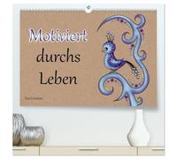 Motiviert durchs Leben (hochwertiger Premium Wandkalender 2026 DIN A2 quer), Kunstdruck in Hochglanz: Motivierende Sprüche die uns durchs Leben begleiten.