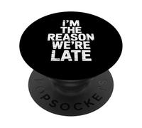 Motivo divertente Siamo in ritardo Frase umoristica Donne Uomini Ritardo PopSockets PopGrip Adesivo
