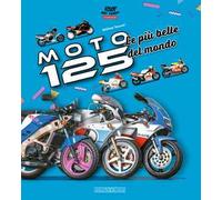 Moto 125. Le più belle del mondo