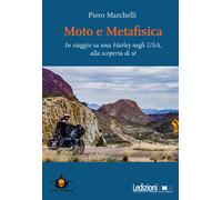 Moto e metafisica. In viaggio su una Harley negli USA, alla scoperta di sé...