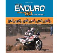 Moto Enduro Anni 80 L' Era D'Oro