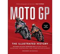 MotoGP: The Illustrated History 2023 by Scott, Michael