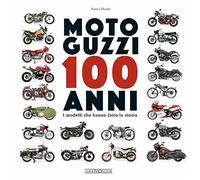 Moto Guzzi 100 anni. I modelli che hanno fatto la storia