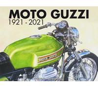 Moto Guzzi 1921-2021. Ediz. italiana e inglese