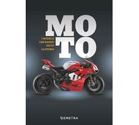 Moto. I modelli che hanno fatto la storia - 2023 - Demetra