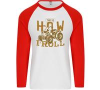 Moto Quad How i Roll Uomo L/S Baseball T-Shirt