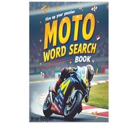 Moto Word Search Book, Fire Up Your Passion; Brian Bosquet: A High-Octane Puzzle Book Featuring Moto Legends, Circuits, Gear & More - 495 Unique Words Across 55 Puzzles