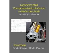 MOTOCICLETAS Comportamiento dinámico y diseño de chasis: el arte y la ciencia