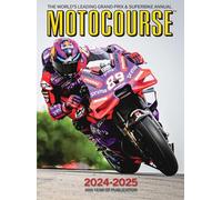 Motocourse 2024-25: The World's Leading Grand Prix & Superbike Annual