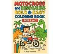 Motocross and Dinosaurs Bold & Easy coloring book for 3 to 7