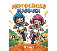 Motocross Malbuch: 50 rasante Seiten mit Sprüngen, Stunts & Renn-Action für Kinder von 4-8 Jahren