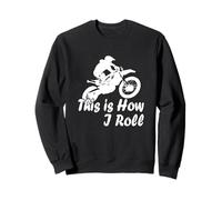 Motocross Moto This is How I Roll Fun Dirt Biker Felpa