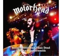 Motörhead Better Motorhead Than Dead - Live at Hammersmith (CD) Album