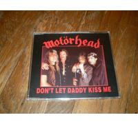 Motörhead - Don'T Let Daddy Kiss Me