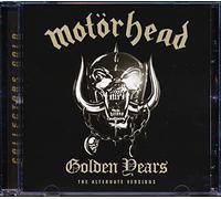 Motörhead - Golden Years: the Alternate Version