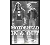 Motörhead In & Out: Historias de una vida exuberante