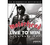 Motörhead. Nati per vincere
