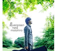 Motohiro Hata - EVERGREEN - HATA, MOTOHIRO