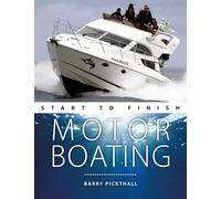 Motor Boating: From Beginner to Advanced: the Perfect Guide to Improving Your Motorboating Skills: 2