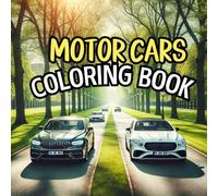 Motor Cars Coloring Book: Drive your Creativity with Coloring Adventures
