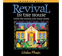 Motor City Mass Choir - Revival in the House