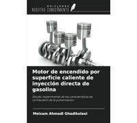 Motor de encendido por superficie caliente de inyección directa de gasolina: Estudio experimental de las características de combustión de la pulverización