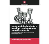 Motor de injeção direta a gasolina com ignição por superfície quente: Um Estudo Experimental das Caraterísticas de Combustão de Spray