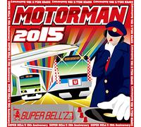 MOTOR MAN 2015 - SUPER BELLZ