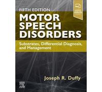 Motor Speech Disorders: Substrates, Differential Diagnosis, and Management