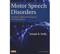 Motor Speech Disorders: Substrates, Differential Diagnosis, and Management, 3e [Lingua inglese]