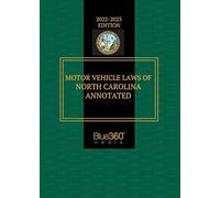 Motor Vehicle Laws of North Carolina Annotated 2022-2023