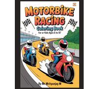 Motorbike Racing Coloring Book for Kids Ages 6 to 10