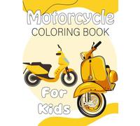 Motorcycle Coloring Book For Kids: 30 Fun Dirt Bike and Motorcycle Coloring Pages for Boys Ages 4-8