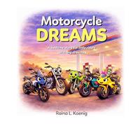 Motorcycle Dreams: A bedtime story for little riders with big dreams